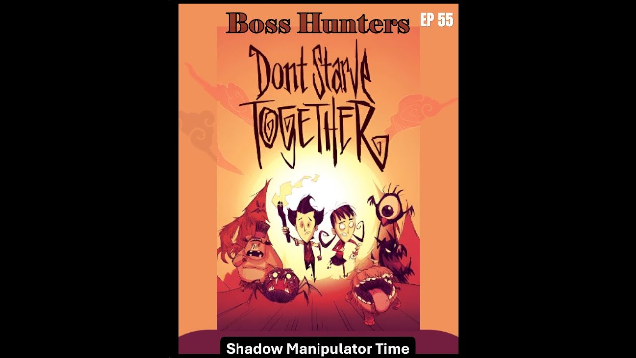 Shadow Manipulator Time - Don't Starve Together Boss Hunters // EP55
