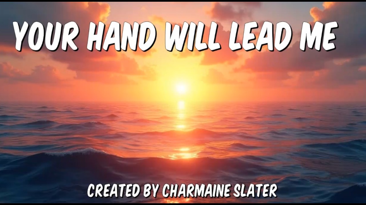 🌊✨ Your Hand Will Lead Me | Official Lyric Video ✨🌊