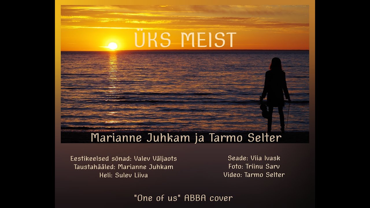 Üks meist -  Marianne Juhkam ja Tarmo Selter (ABBA cover)
