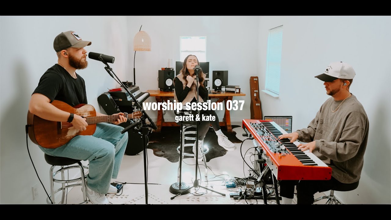 Worship Session 037 | Garett & Kate
