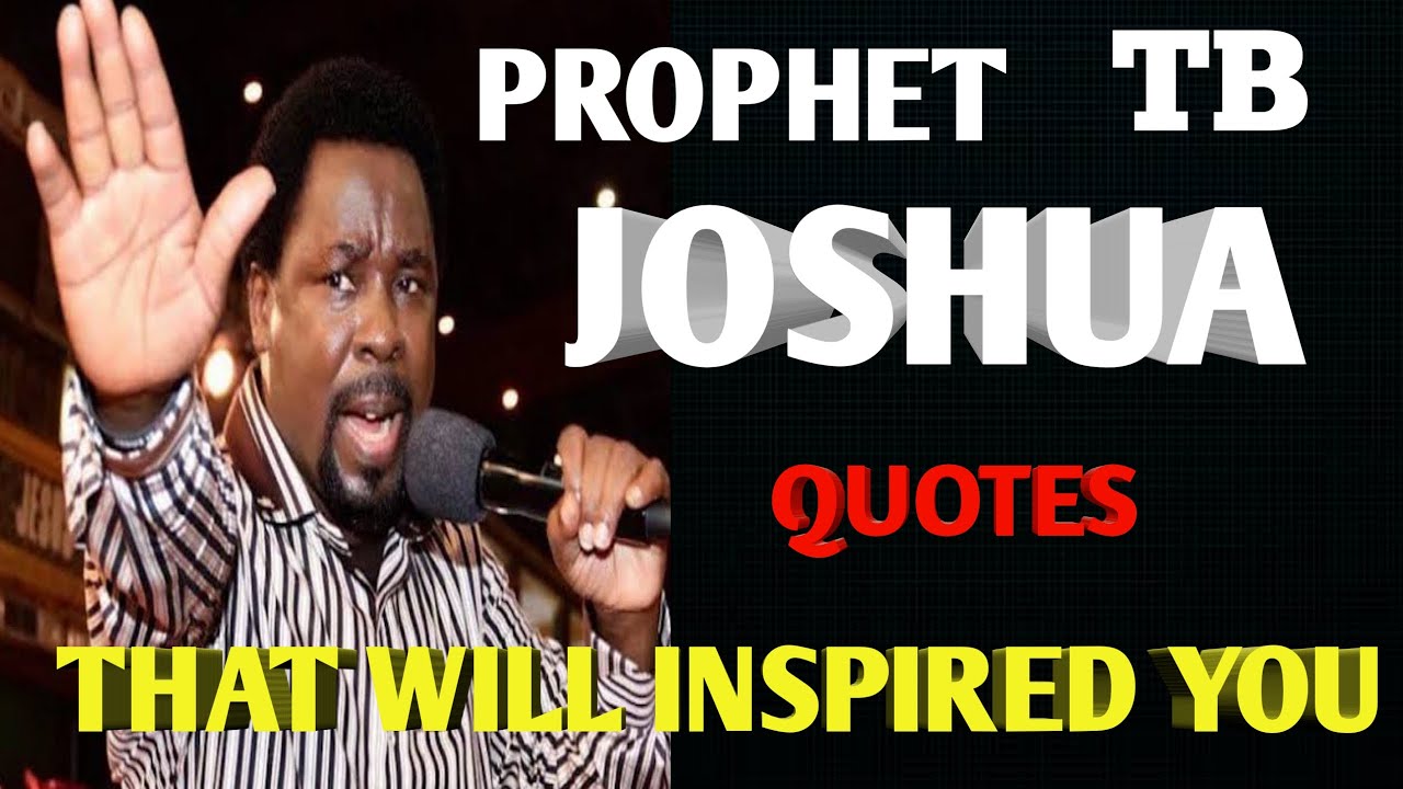 PROPHET TB JOSHUA QUOTES.
