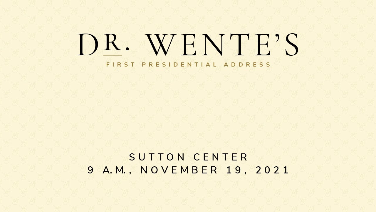 Dr. Wente's First Presidential Address