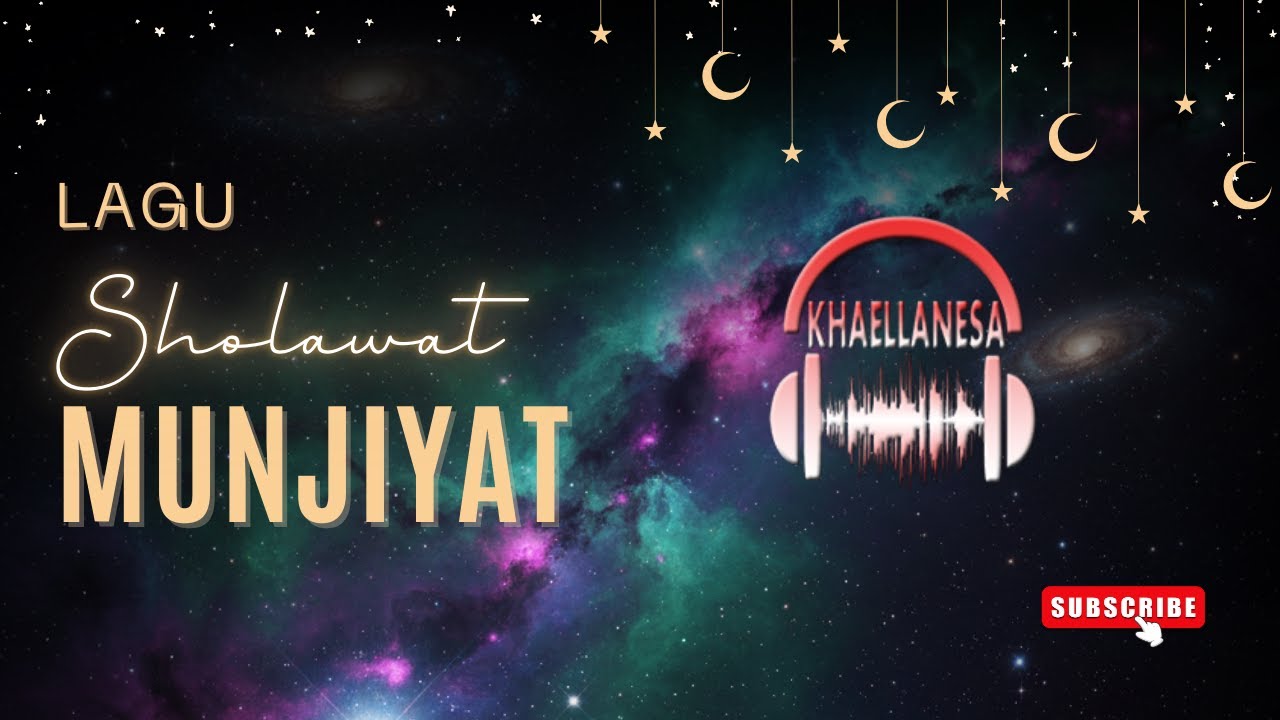 Sholawat Munjiyat Penyelamat dari Segala Kesulitan & Penentram Hati