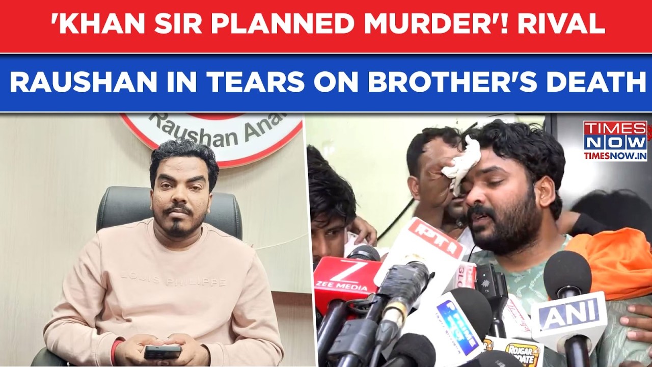 'Khan Sir Planned Murder': Raushan Anand In Tears Alleges This On Prince Yadav's Death In Nepal