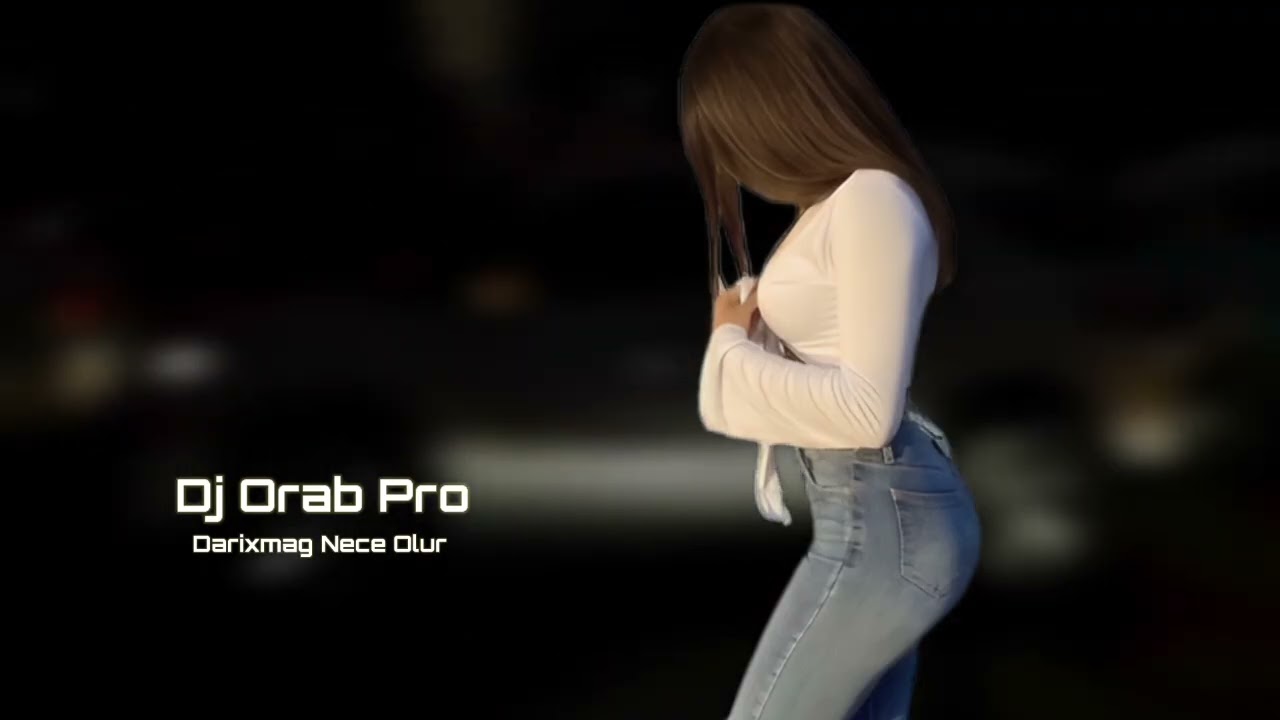 Dj Orab Pro Darixmag Nece Olur 2026 Yeni /Yigma Remixler/
