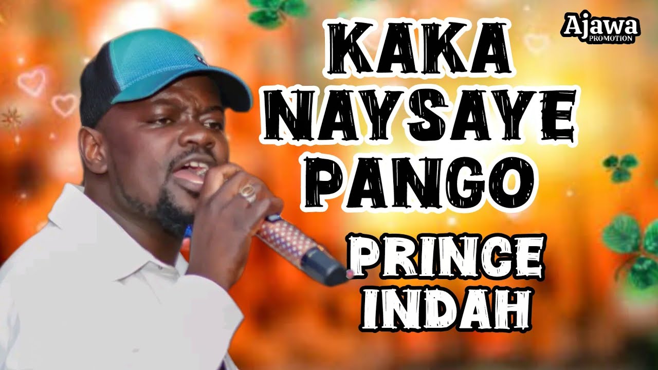 KAKA NYASAYE PANGO BY PRINCE INDAH  LIVE