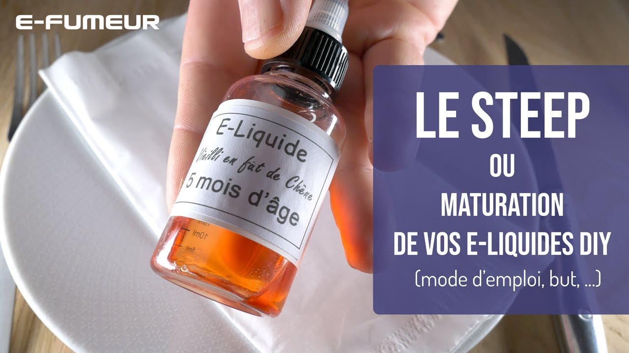 Steep et maturation des e liquides DIY - Tuto cigarette électronique - E-Fumeur new