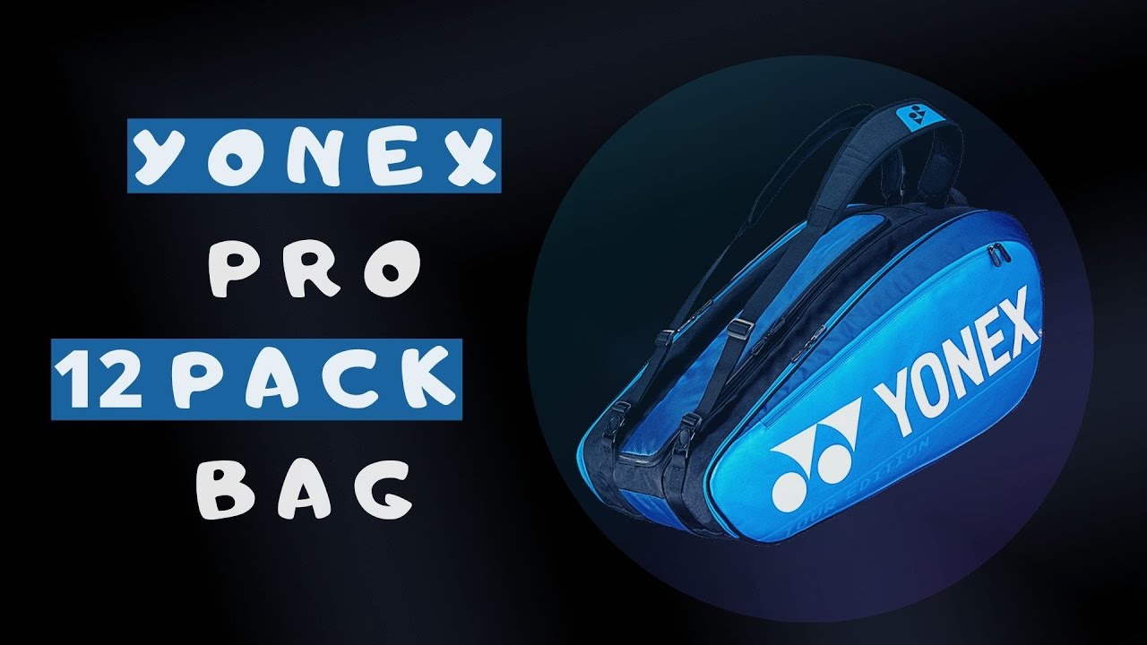 Yonex Pro 12 Pack Tennis Bag Review