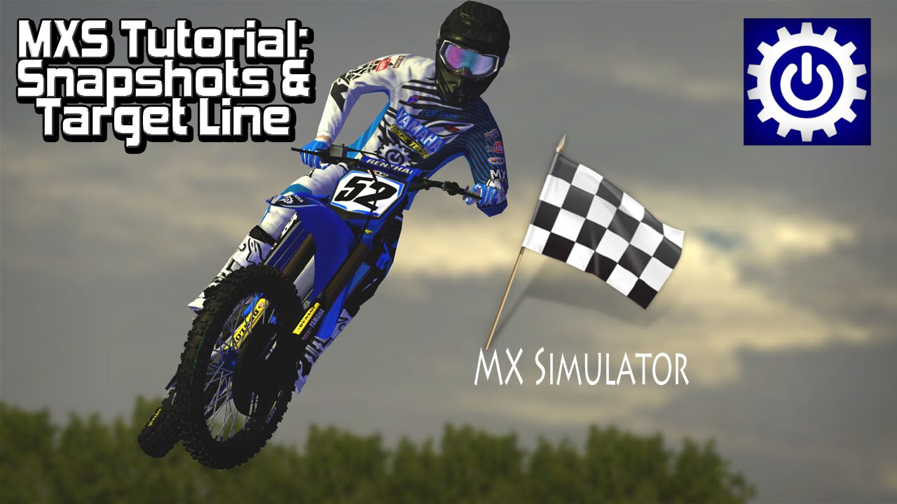 MX Simulator Tutorial - Snapshots and Target Line
