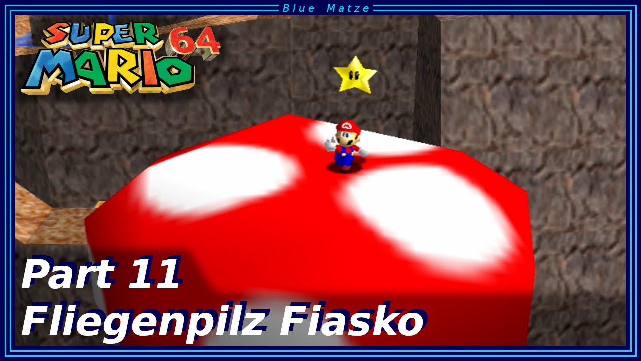 Super Mario 64 #11 - Das Fliegenpilz Fiasko