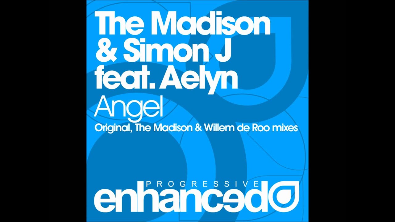The Madison & Simon J feat. Aelyn - Angel (Willem de Roo Remix)