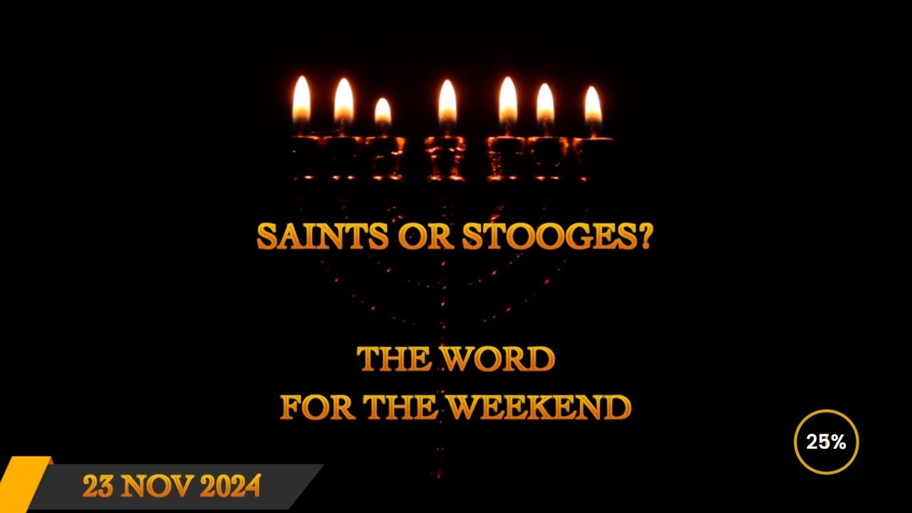 Word for the Weekend, With James Jacob Prasch - Saints or Stooges?
