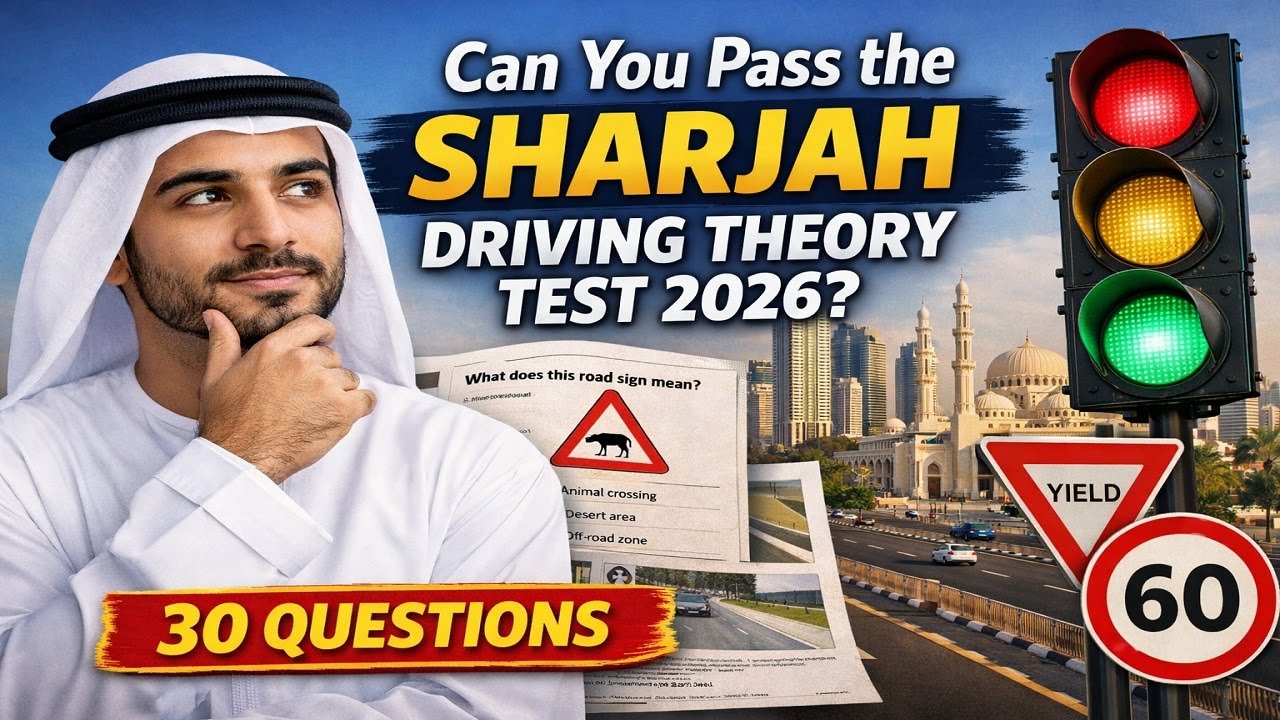 Can You Pass the Sharjah Driving Theory Test 2026? | 30 Questions Driving License Theory Test