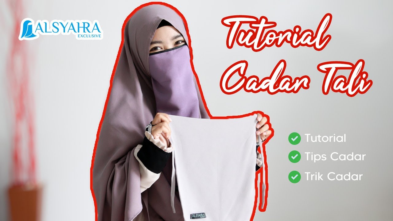 TUTORIAL + TIPS & TRIK MEMAKAI CADAR TALI DI TEMPAT UMUM by Alsyahra Exclusive