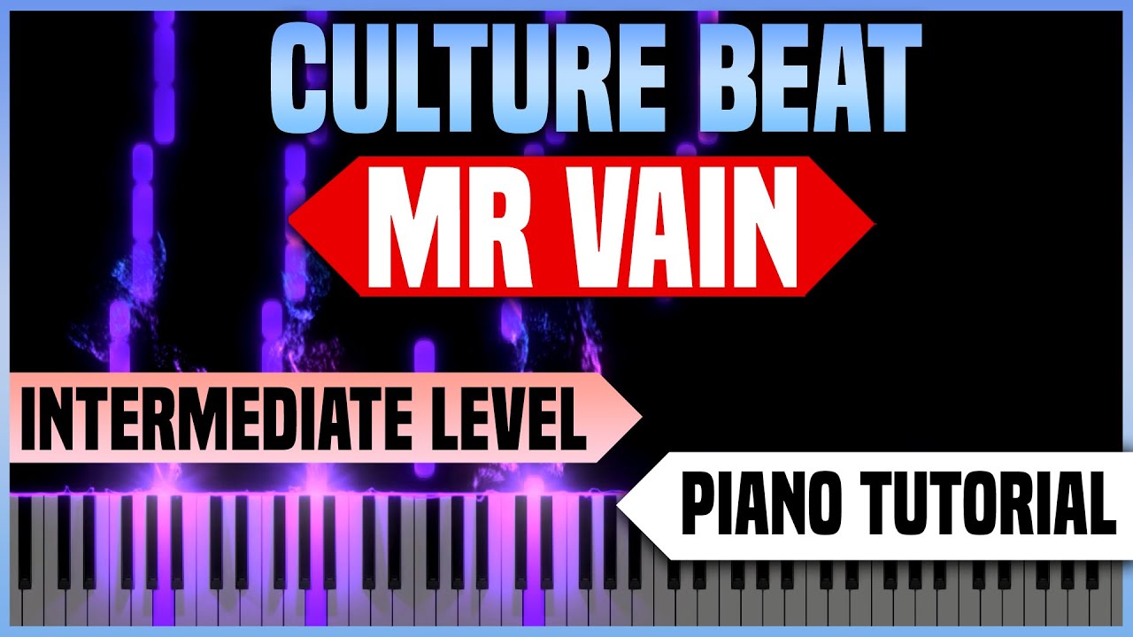 Culture Beat - Mr. Vain | Piano Cover / Tutorial / sheets