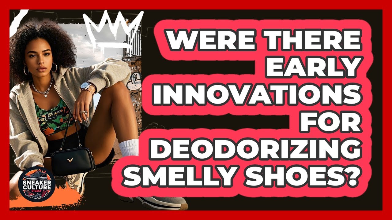 Were There Early Innovations For Deodorizing Smelly Shoes? - Sneaker Culture Digest