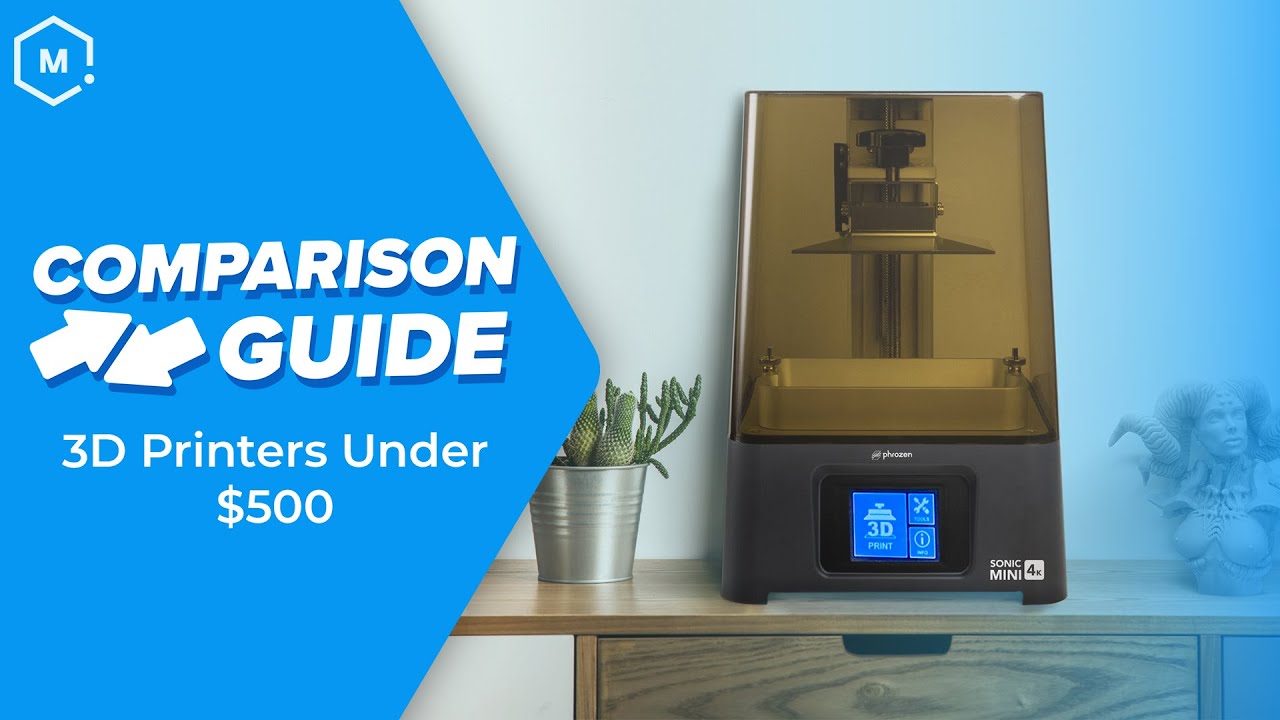 Comparison Guide: 3D Printers Under $500