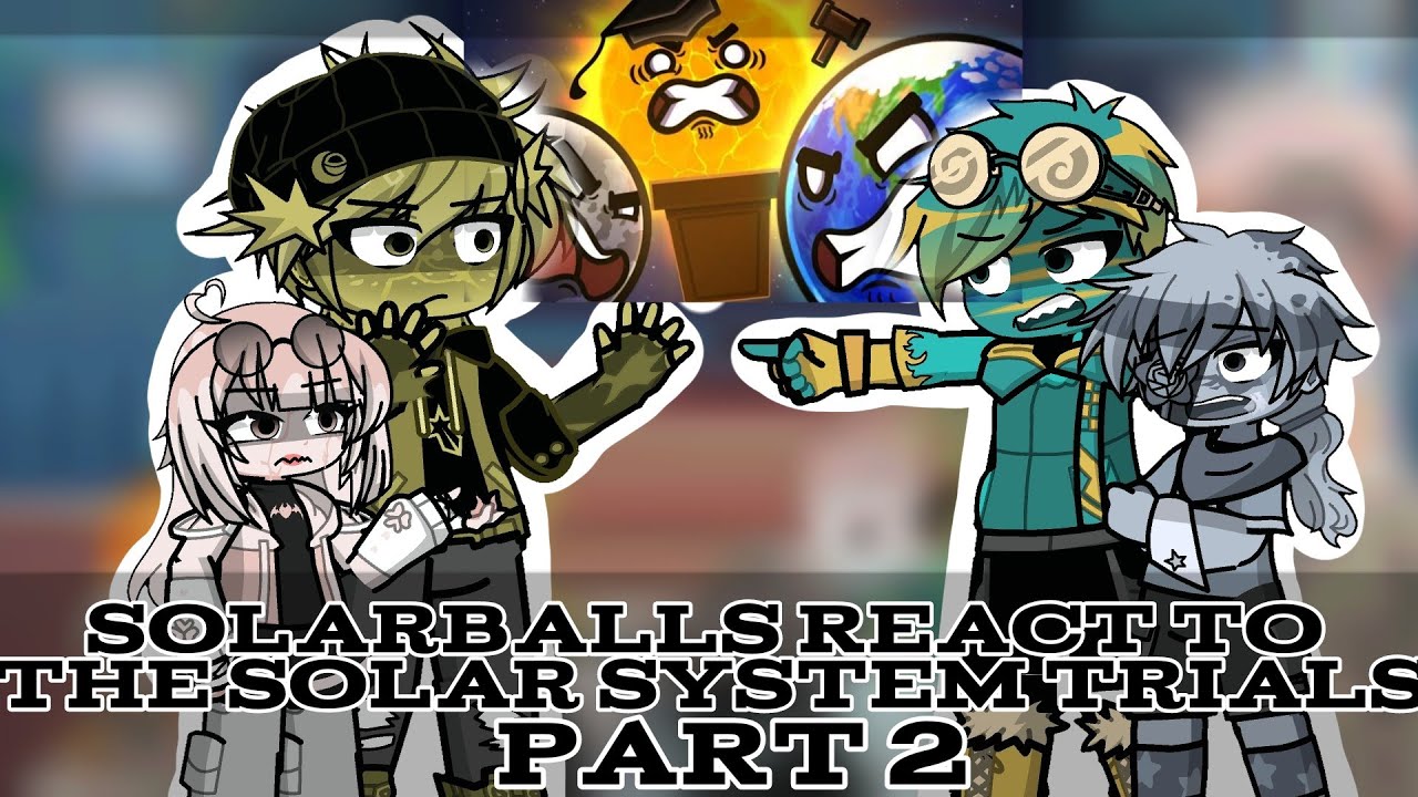 Solarballs React To The Solar System Trials Part 2 - ✭