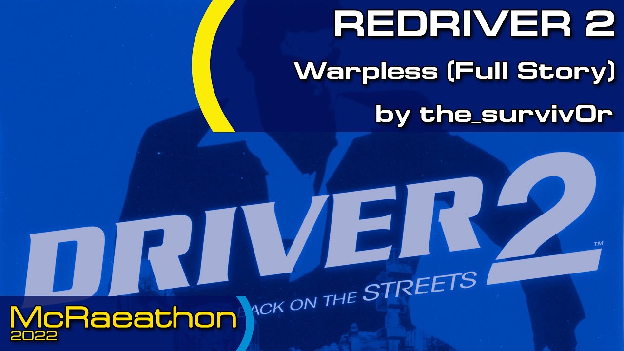 McRaeathon 2022 | REDRIVER 2 | Warpless (Full Story) | The_Surviv0r