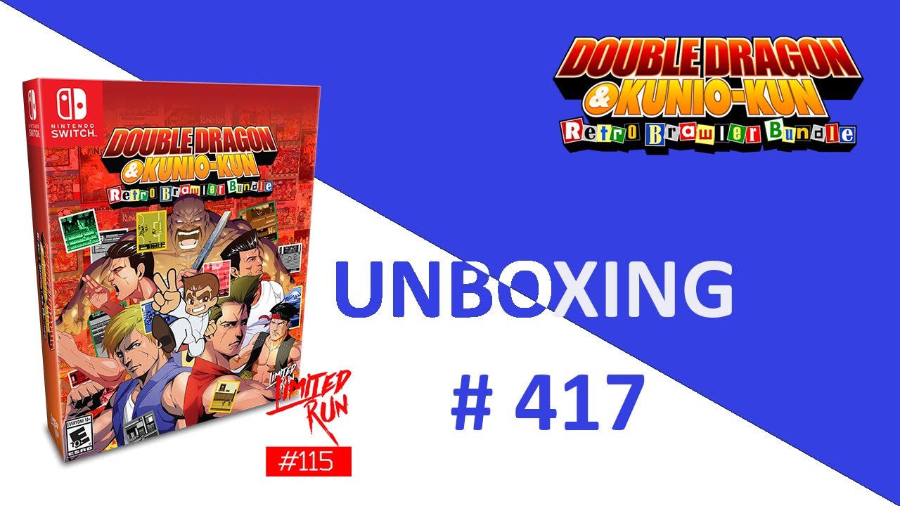 Unboxing / Déballage # 417 DOUBLE DRAGON & Kunio-kun Retro Brawler Bundle Classic Ed. (Limited Run)