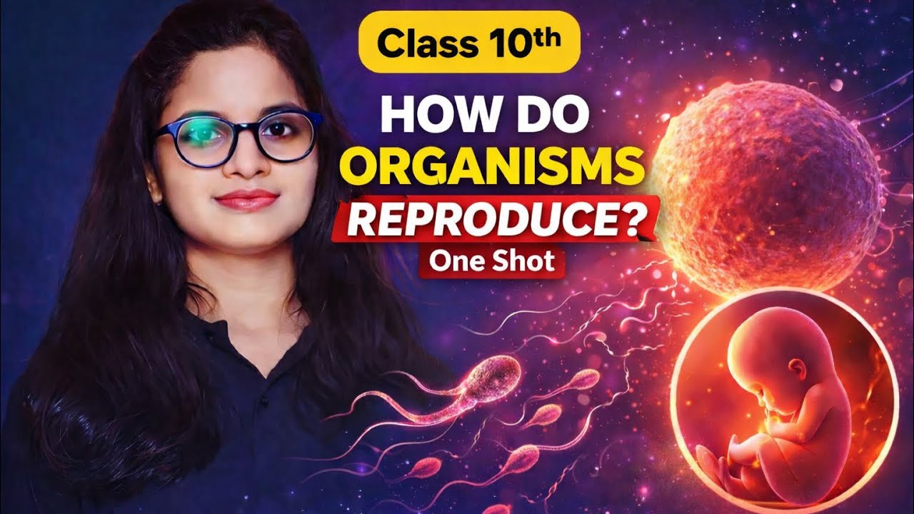 How Do Organisms Reproduce? | Class 10th Biology | One Shot Full Chapter 🔥