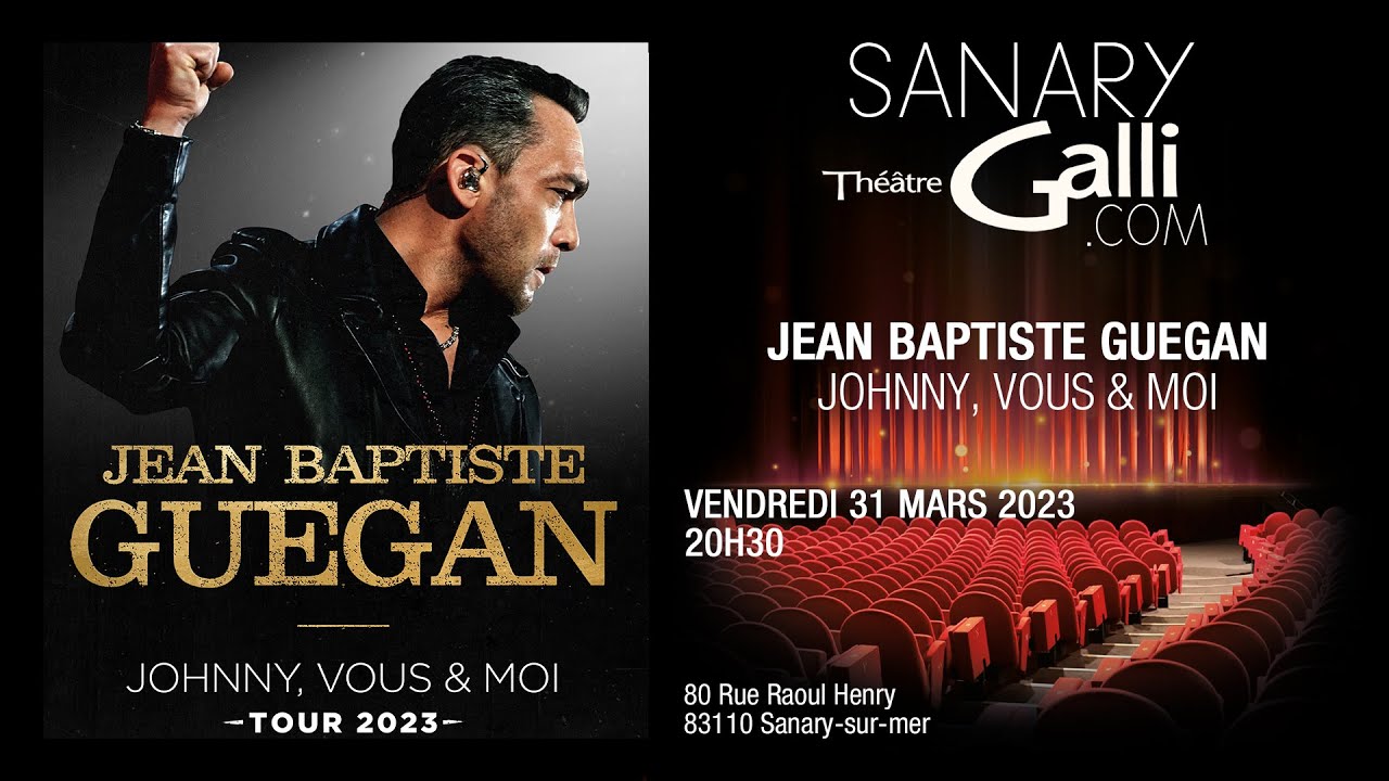 Jean-Baptiste Guegan - Johnny, vous & moi | Vendredi 31 Mars 2023 | Théâtre Galli
