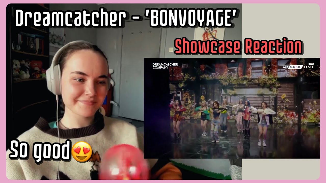 Реакция на Deamcatcher - 'BONVOYAGE' Showcase Perfomance | REACTION
