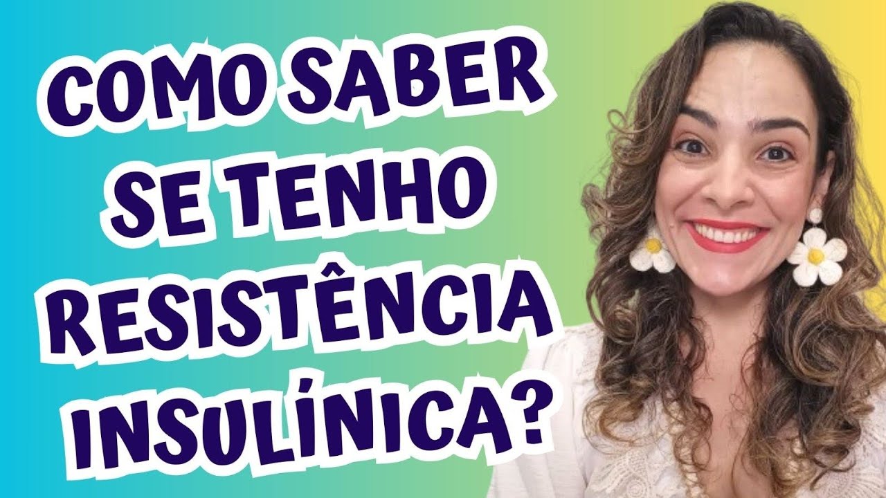 Como Saber Se Tenho Resistência Insulínica?