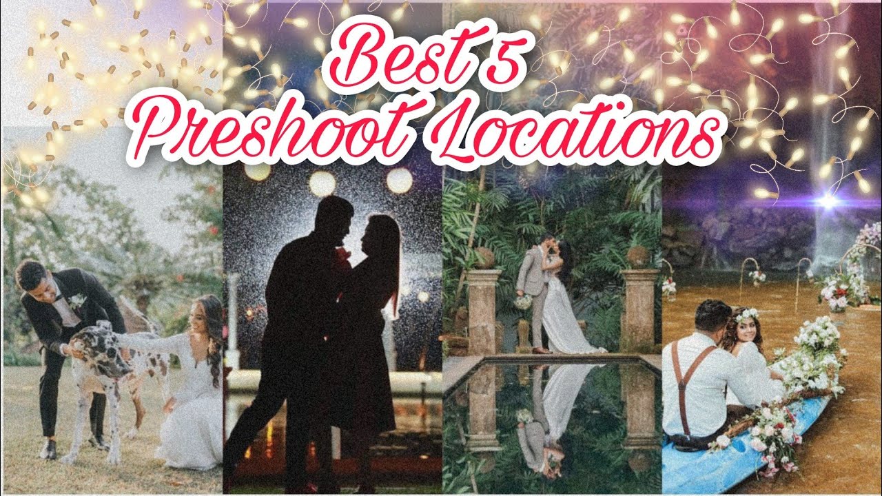 Best 5 Preshoot Locations