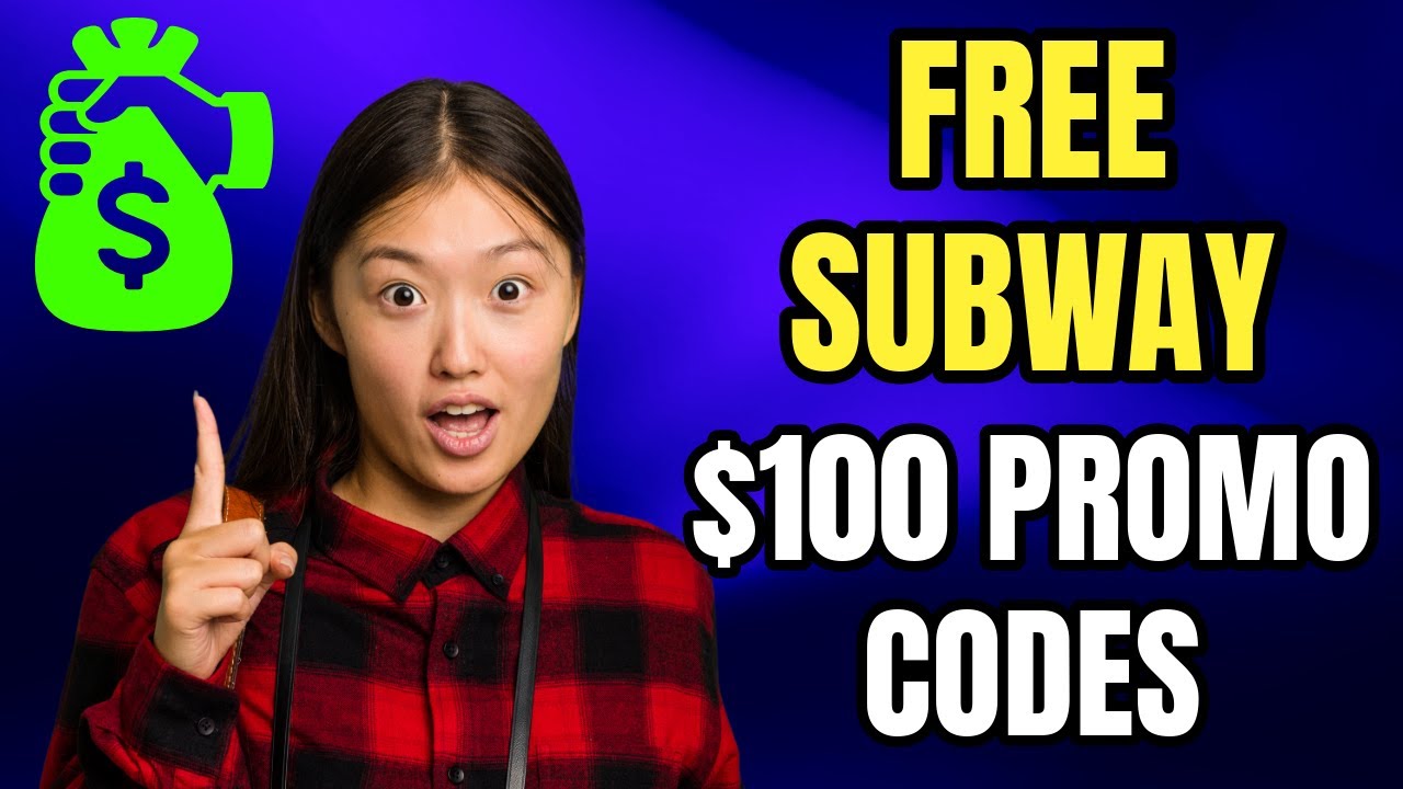Subway Promo Codes 2025 🔥 FREE $100 Save on Your Favorite Subs