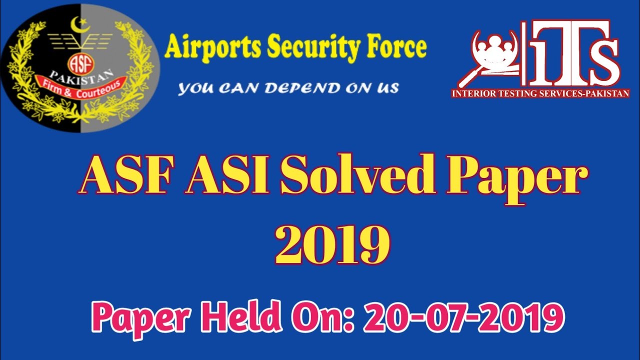 ASF ASI Past Paper 2019|| Solved Paper of ASF ASI|| ITS || Paper Held on; 20-07-2019||