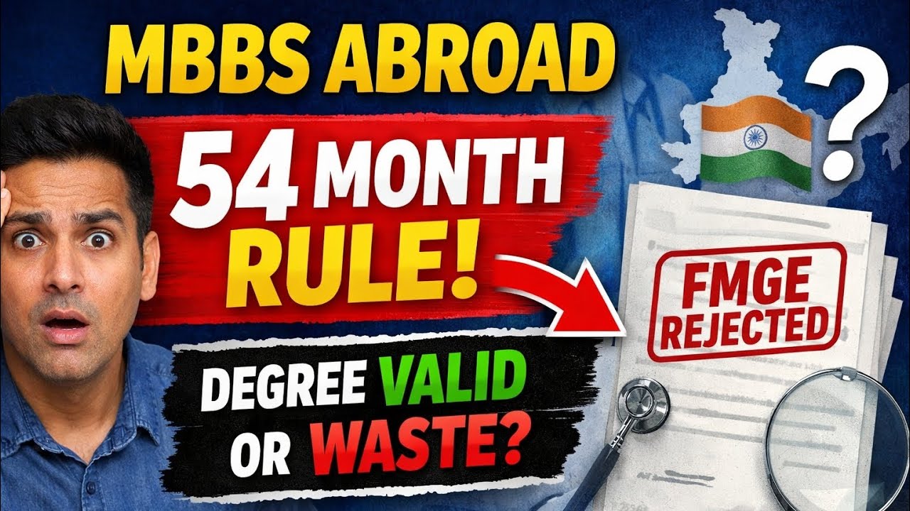 MBBS Abroad Big Mistake ❌ | NMC 54 Month Rule Can Reject Your Degree