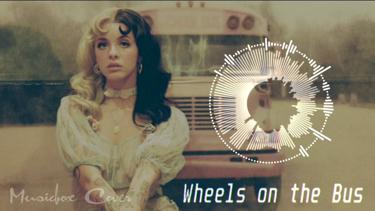 [Music box Cover] Melanie Martinez - Wheels On the Bus