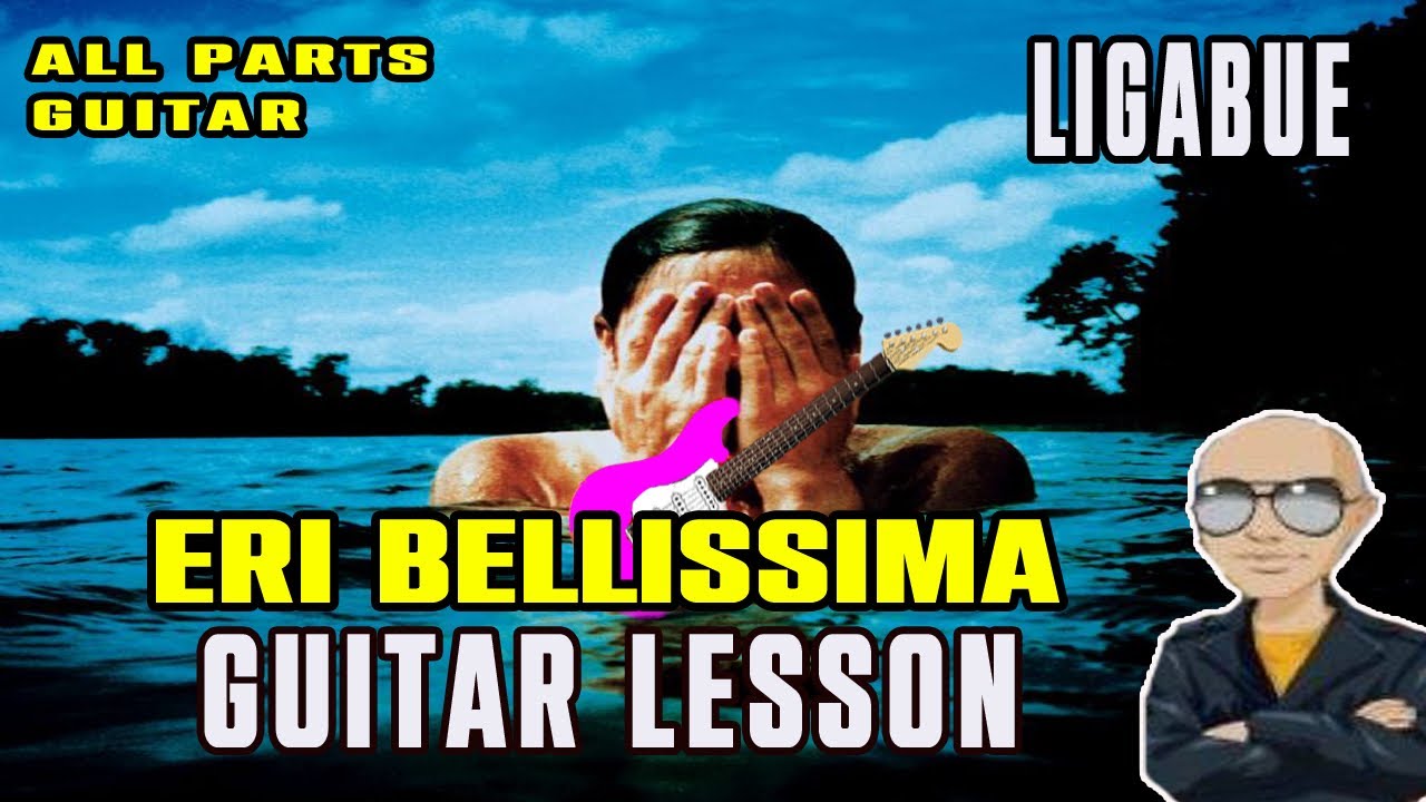 Ligabue - Eri Bellissima Guitar Lesson