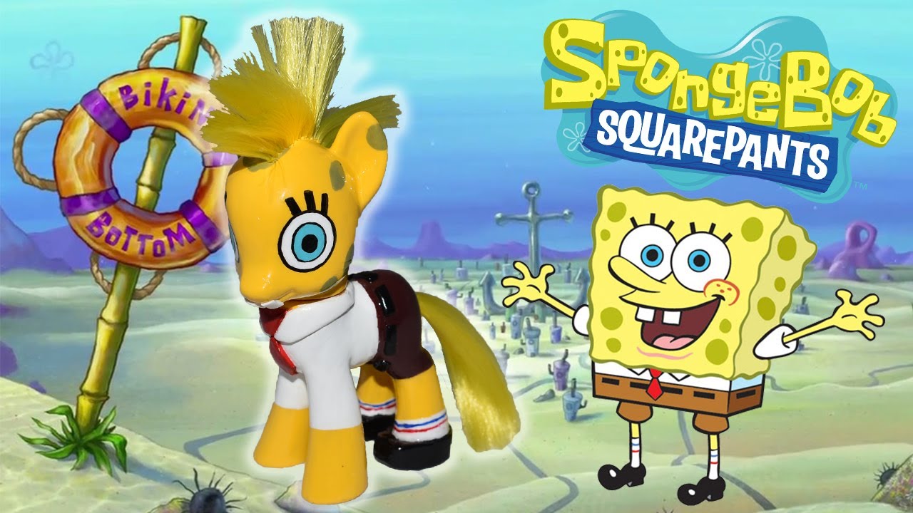 Custom SPONGEBOB SQUAREPANTS PONY Tutorial DIY MLP Nickelodeon My Little Pony