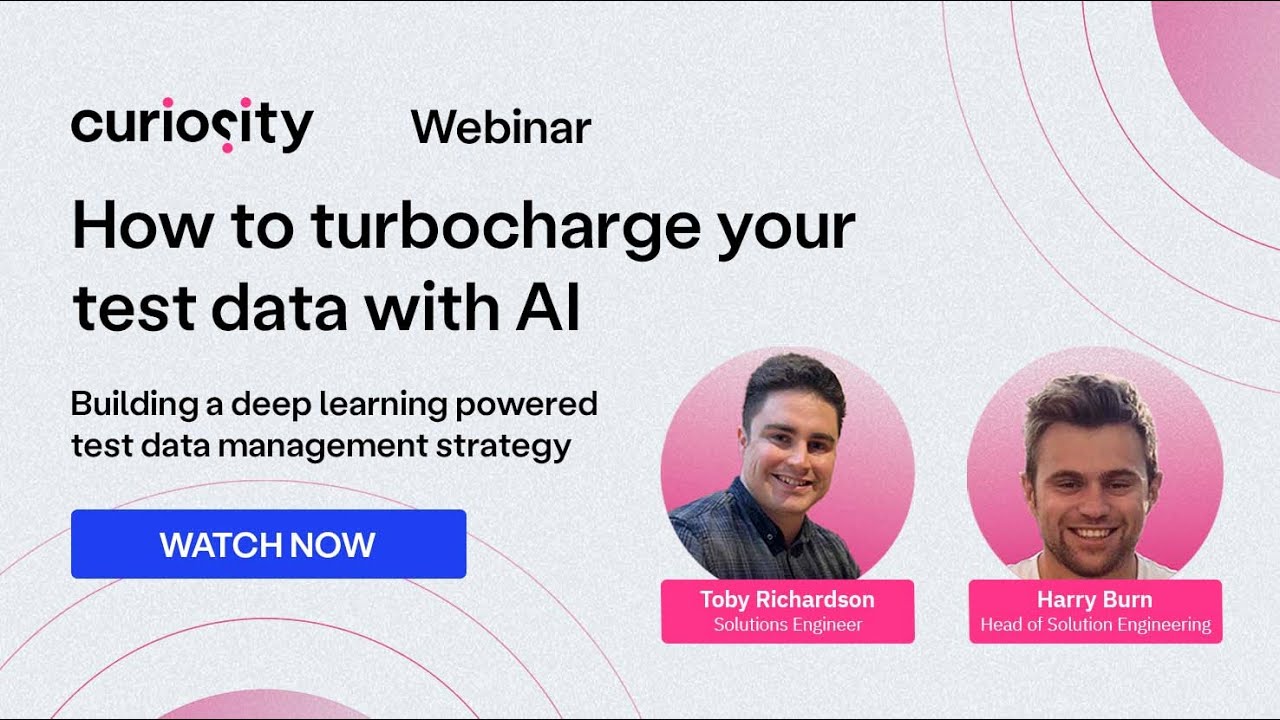How to turbocharge your test data with AI | Curiosity Software Webinar