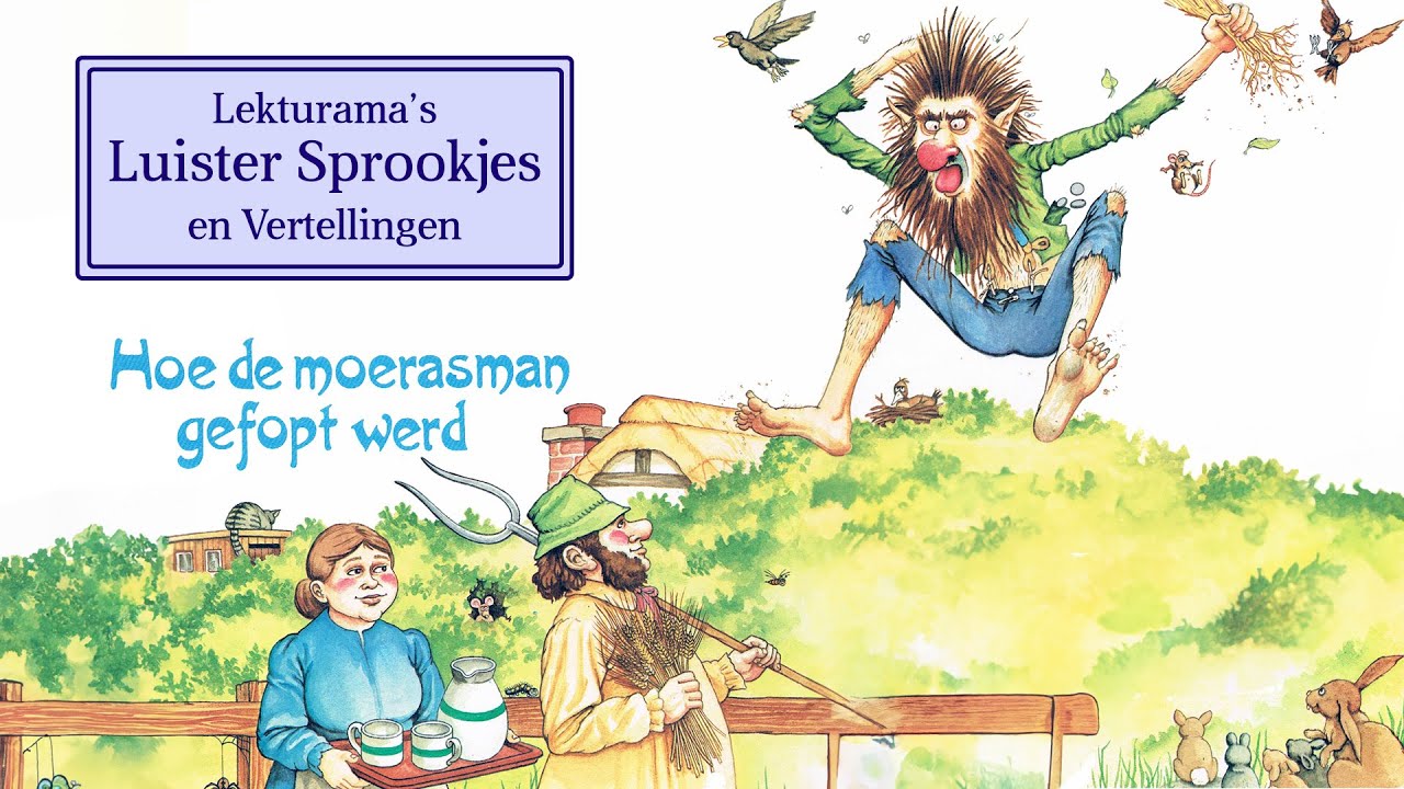 Hoe de moerasman gefopt werd - Lekturama Luister Sprookjes