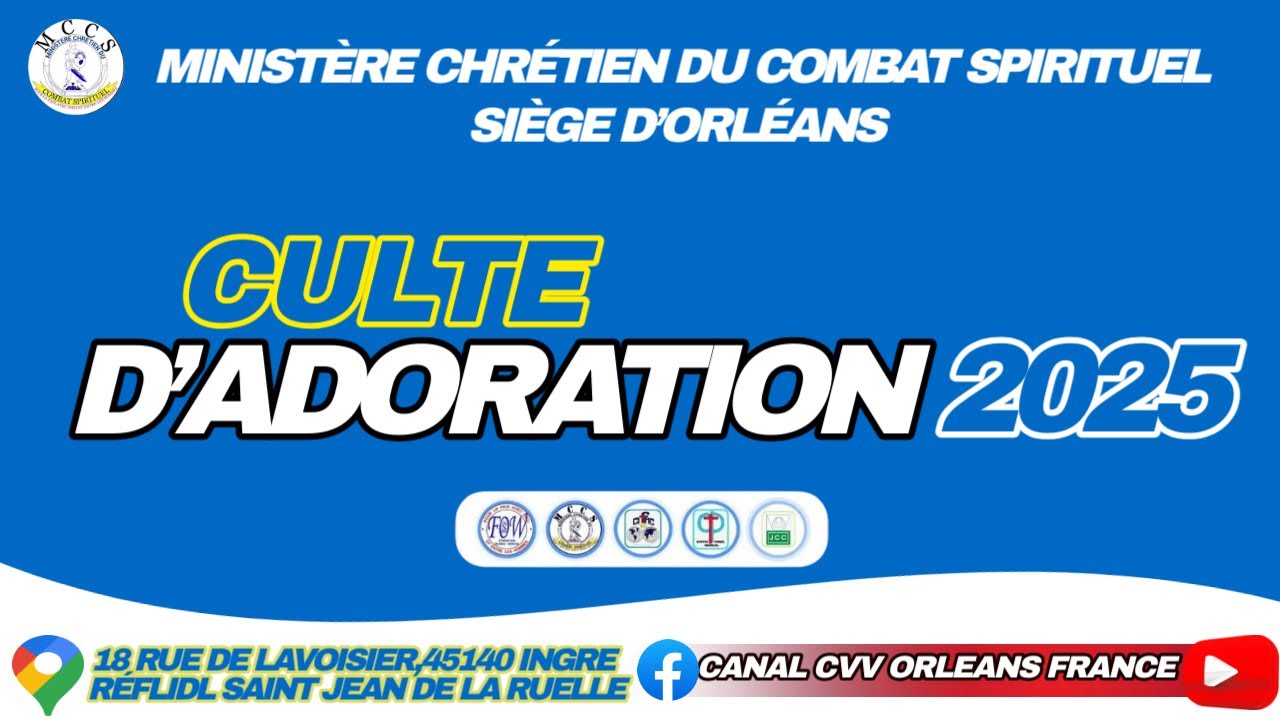 CANAL CVV CULTE D’ADORATION LE 25 MAI 2025 SIÈGE D’ORLÉANS