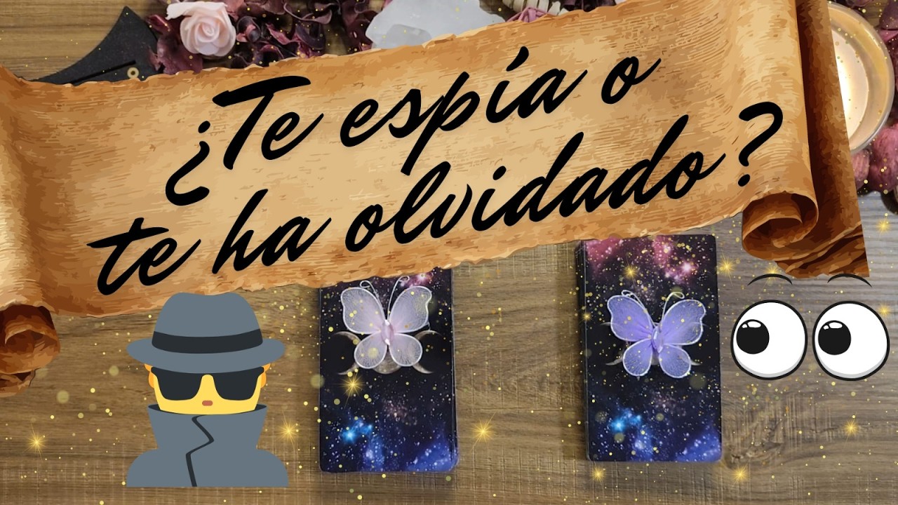 ¿TE ESPÍA O TE HA OLVIDADO? 🛑 #tarot  #amor  #hoy