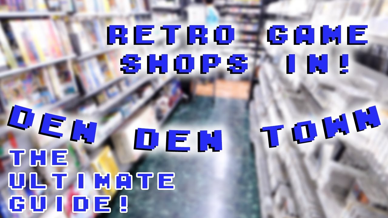 The Gamers Guide To Den Den Town! - Osaka's Akihabara!