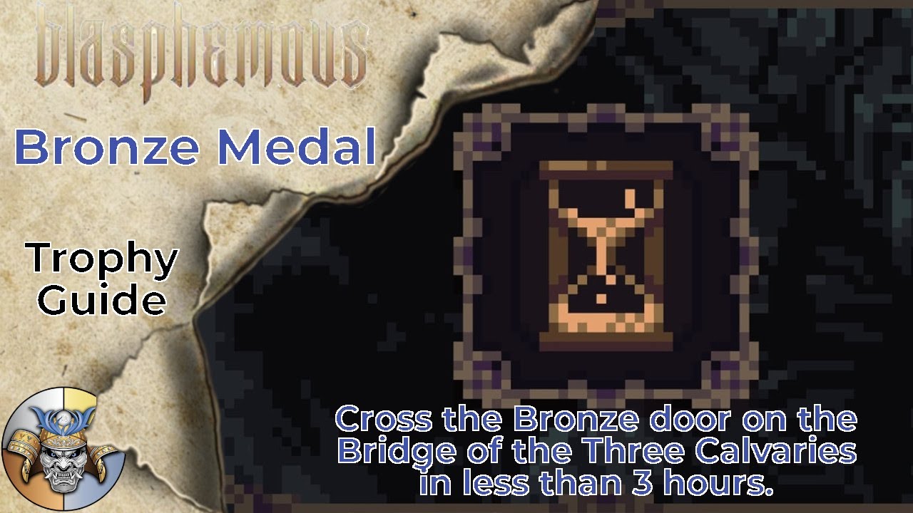 Bronze Medal - Trophy Guide - Blasphemous