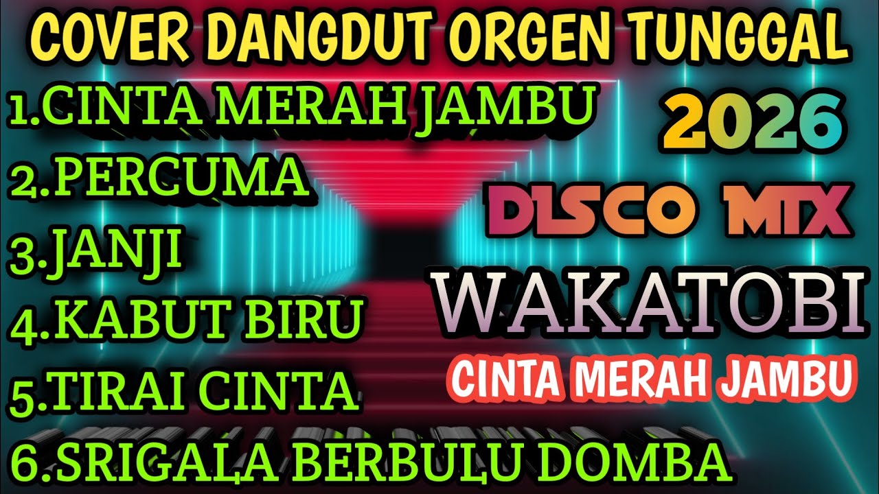 COVER DANGDUT ORGEN TINGGAL 2026 DISCO MIX WAKATOBI TERBARU *CINTA MERAH JAMBU*