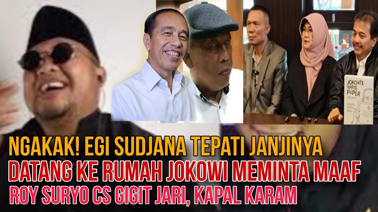 NGAKAK! AKHIRNYA EGI SUDJANA MENEPATI JANJINYA MEMINTA MAAF KE JOKOWI, ROY SURYO CS GIGIT JARI
