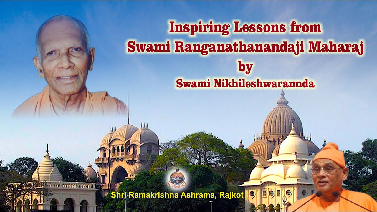 Inspiring Lessons from Swami Ranganathanandaji Maharaj by Swami Nikhileswarananda