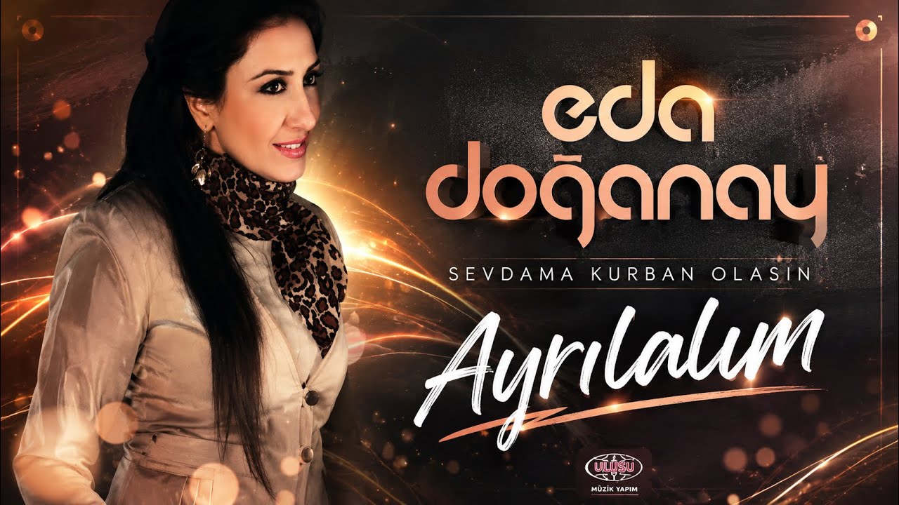 Eda Doğanay - Ayrılalım © 2012 [Ulusu Müzik]