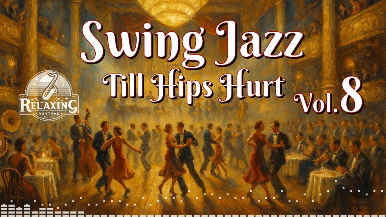 Swing Jazz Till Hips Hurt Vol.8