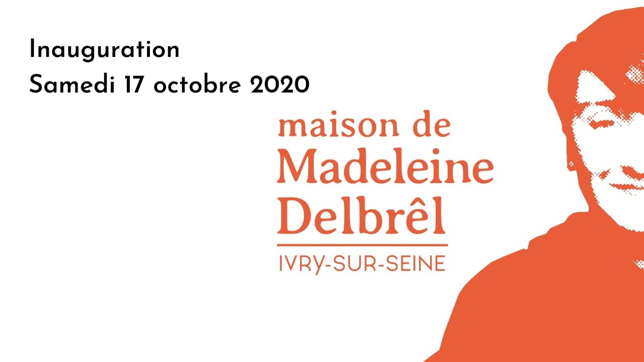 Inauguration de la maison de Madeleine Delbrêl. Samedi 17 octobre 2020