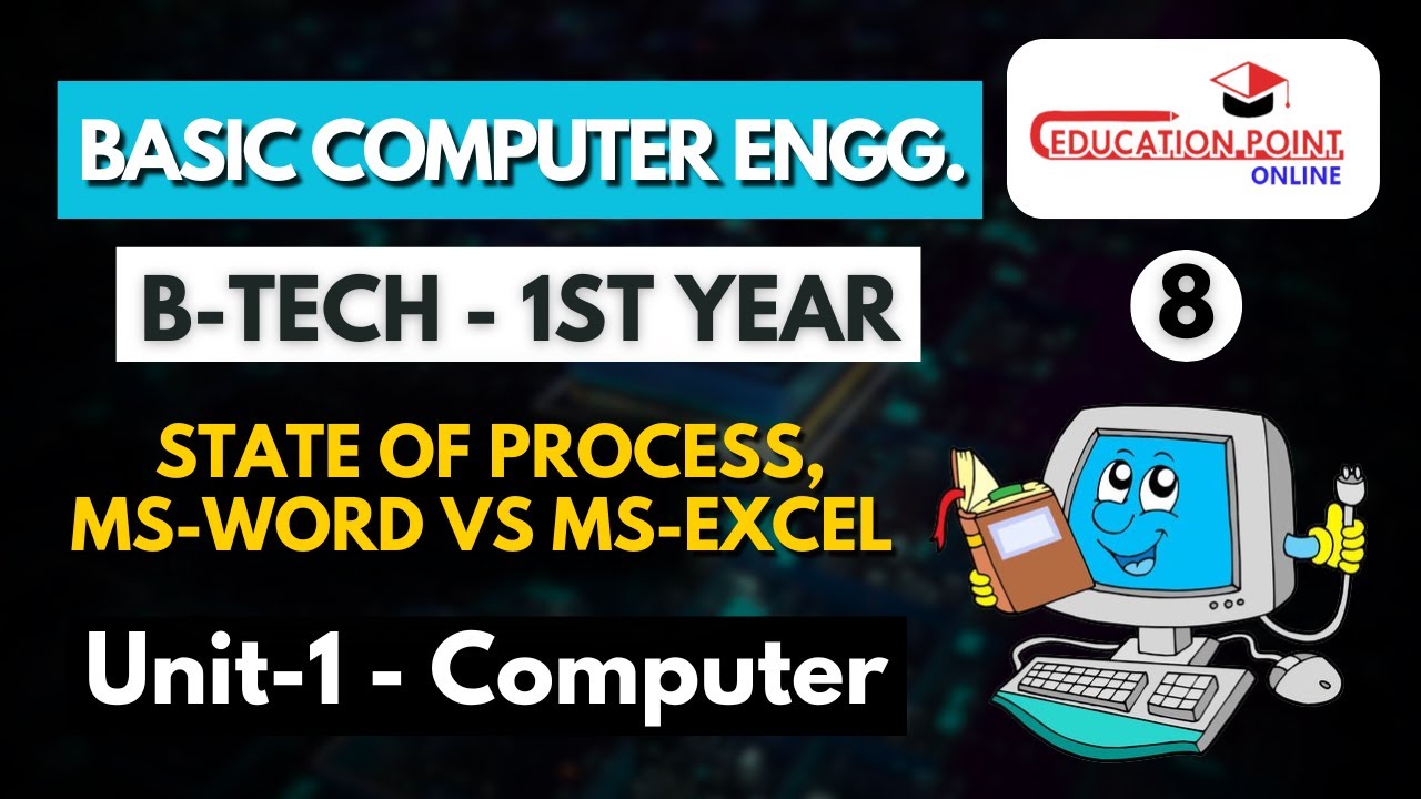 State of Process | MS-Word vs MS-Excel | Basic Computer Engineering B-Tech 1 year