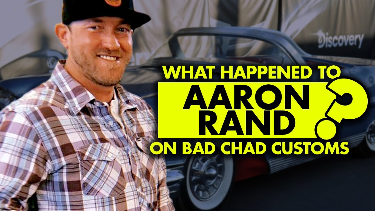 What happened to Aaron Rand on &lsquo;Bad Chad Customs&rsquo;?