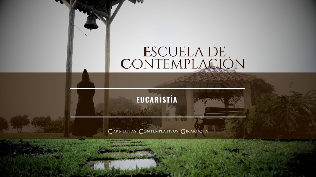 Escuela de Contemplación: Eucaristía 